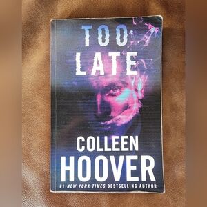 Too Late by Colleen Hoover Softcover Book